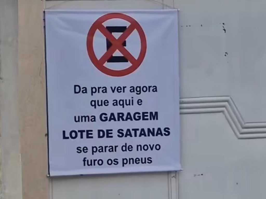 Morador deixou recado definitivo em placa.