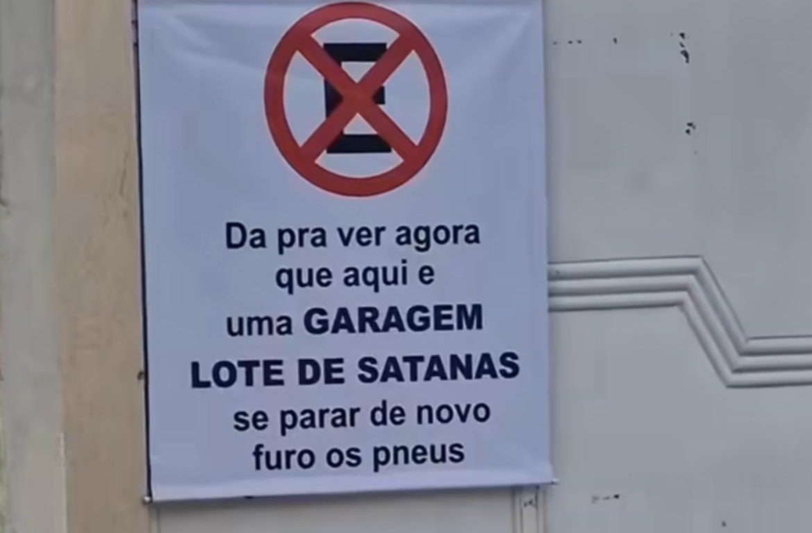 Morador deixou recado definitivo em placa.