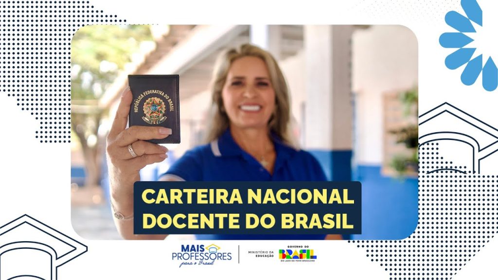 Professores, entendam para que serve a Carteira Nacional Docente lançada pelo Governo Federal