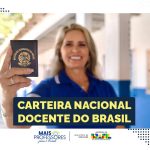 Professores, entendam para que serve a Carteira Nacional Docente lançada pelo Governo Federal